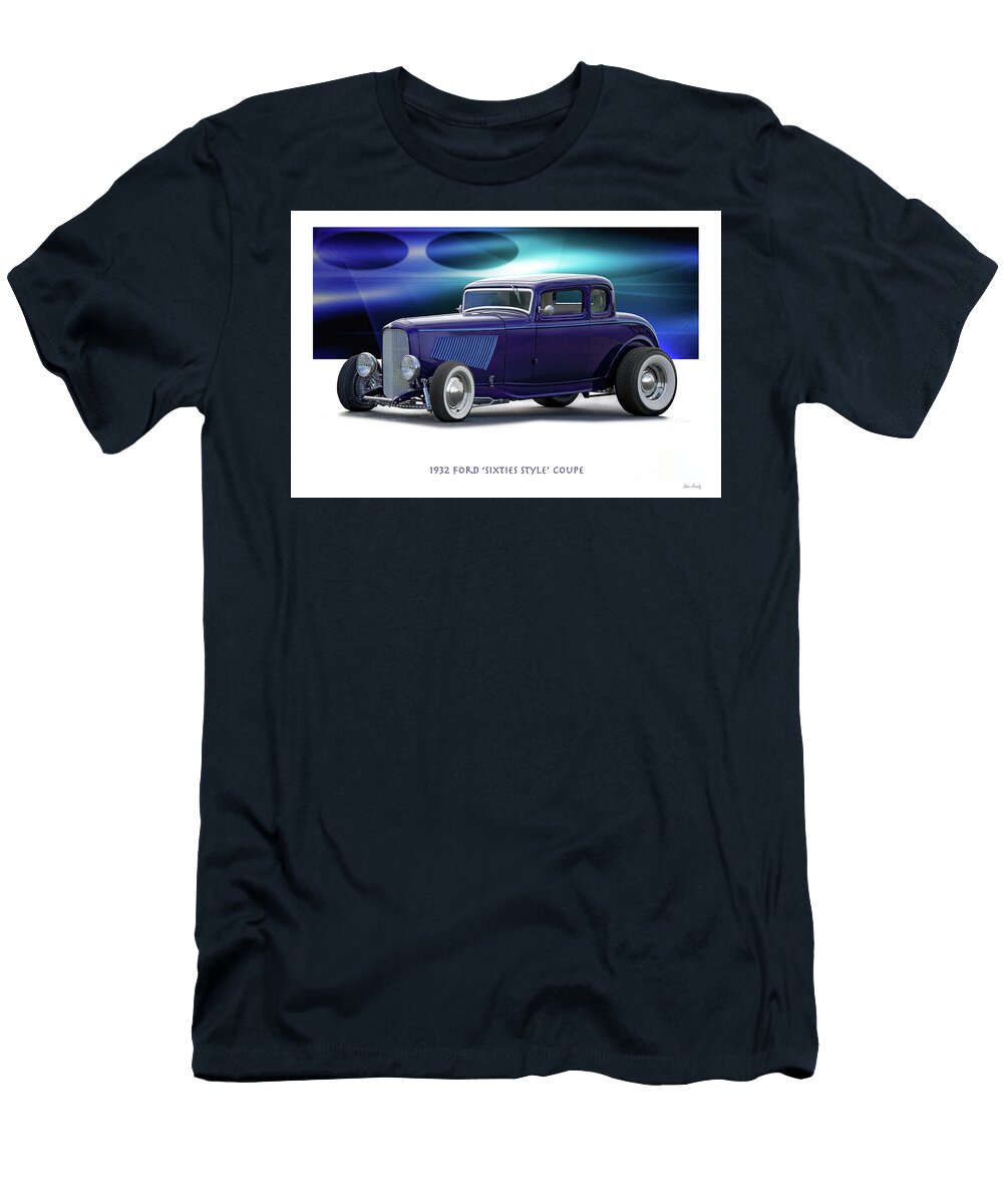 1932 Ford Sixties Style Coupe Dave Koontz T-Shirt